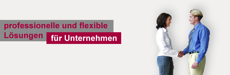 professionelle und flexible L&ouml;sungen F&uuml;r Unternehmen