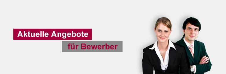 Aktuelle Angebote f&uuml;r Bewerber